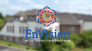 EnVision: Inside the MCIU Transition Program