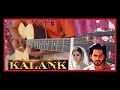 Kalank (Title Track ) | Guitar cover (Lead ) |AVK Music Studio