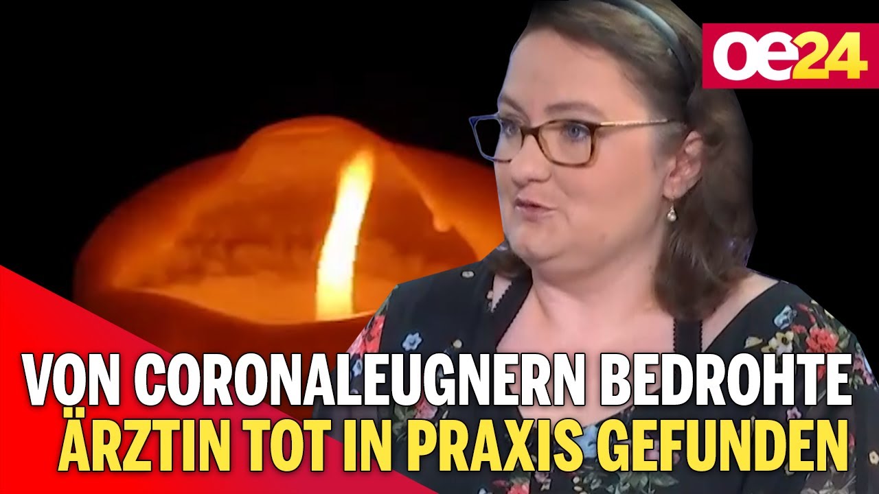 Von Coronaleugnern Bedrohte Ärztin Tot In Praxis Gefunden - YouTube