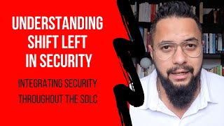 Shift Left in Security Explained: Integrating Security Throughout the SDLC