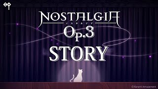 ノスタルジア Op.3 ストーリー動画まとめ (NOSTALGIA Op.3 STORY)