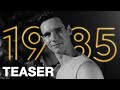 1985 - TEASER - In Cinemas and On-Demand