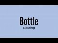 Bottle Routing Tutorial