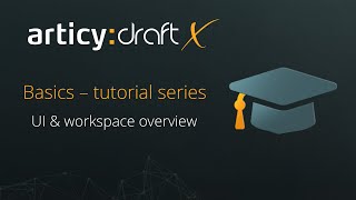 articy:draft X Basics - UI \u0026 workspace overview