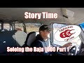 Story Time : Soloing the Baja 1000 Part 1