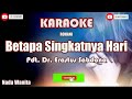 Betapa Singkatnya Hari (Karaoke Wanita) Cipt. Pdt. Dr. Erastus Sabdono