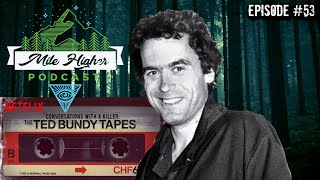 Ted Bundy: An American Serial Killer - Podcast #53