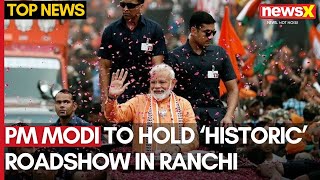 PM Modi To Hold Roadshow In Ranchi Ahead Of Jharkhand Assembly Elections | NewsX