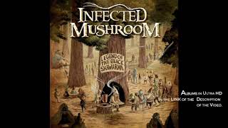 Infected Mushroom ‎- Legend Of The Black Shawarma- ( 𝑭𝒖𝒍𝒍 𝑨𝒍𝒃𝒖𝒎)ᴴᴰ (HQ)