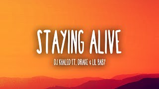 DJ Khaled ft. Drake & Lil Baby - STAYING ALIVE (Lyrics)