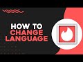 How To Change The Language on Tinder (Quick & Easy)