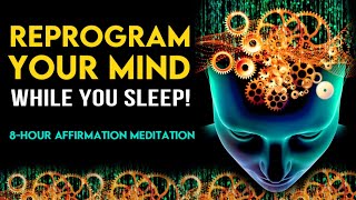“It Goes Straight to Your Subconscious Mind” 8 Hours Subconscious Mind Programming Sleep Meditation