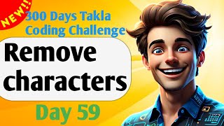 Remove characters from alphanumeric string | #59 - 300 Days of Takla Coding Challenge