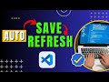 🔴Setup Auto Save And Auto Refresh In VS Code -No Plugin -2023 🔴[New Tricks]