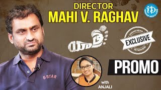 Yatra Movie Director Mahi V Raghav Interview - Promo || Talking Movies With iDream