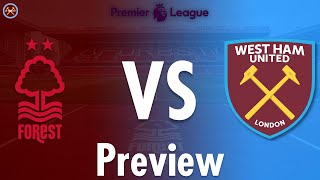 Nottingham Forest Vs. West Ham United Preview | Premier League | JP WHU TV