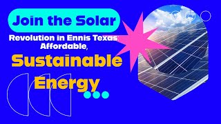 Join the Solar Revolution in Ennis Texas: Affordable, Sustainable Energy 3dilocal