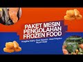 PAKET MESIN PENGOLAHAN FROZEN FOOD