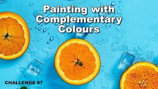 Painting with Complementary Colors - Art Challenge #7