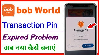 bob world transaction pin expiring problem | transaction pin expiring