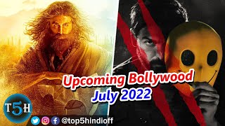 Top 5 Upcoming Bollywood Movies in July 2022 || Top 5 Hindi