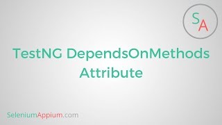 #17 TestNG DependsOnMethods Attribute