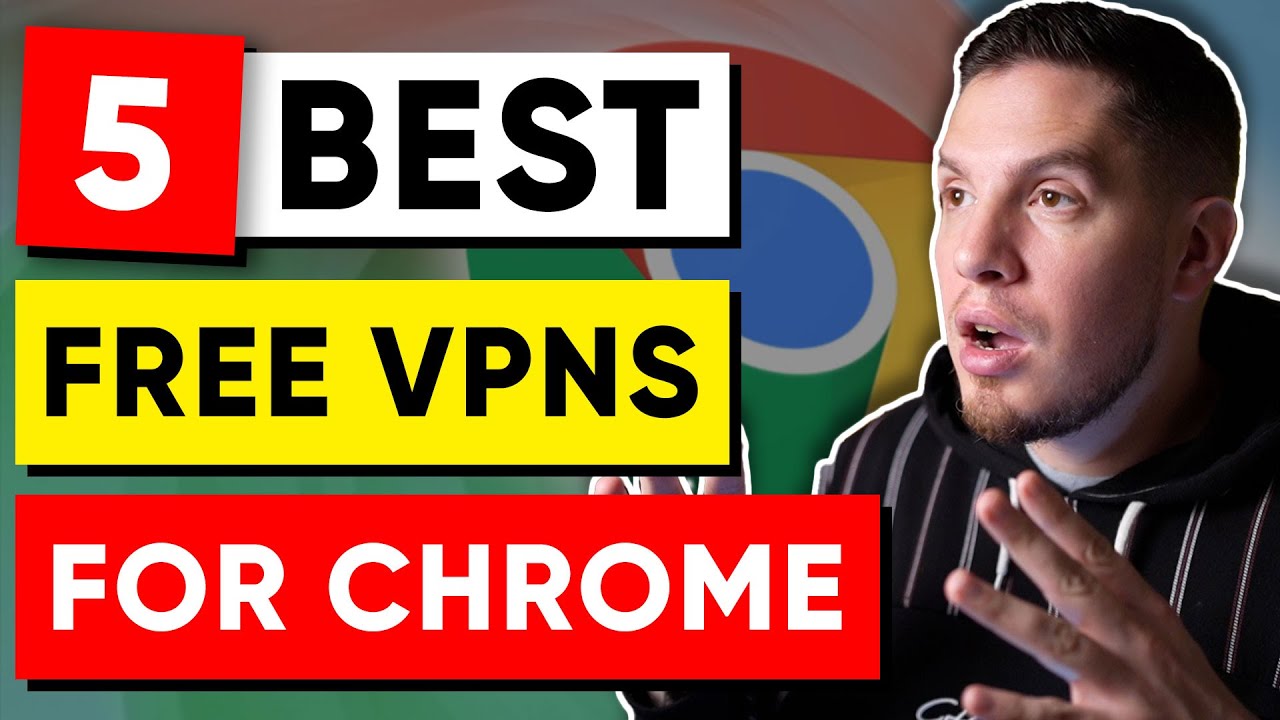 5 Best FREE VPNs For Chrome In 2024 (100% Safe) 🎯 - YouTube