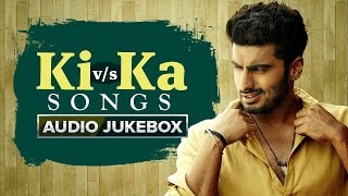 Ki v/s Ka Songs | Audio Jukebox