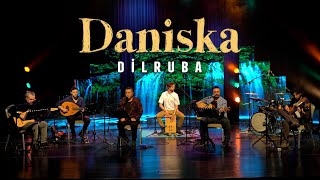 Daniska - Dilruba (Canlı Performans)