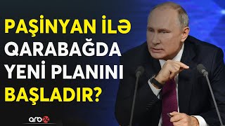 Rusiya İrəvanda hərəkətə keçdi: Kreml Bakıya mane yaradacaq planı işə saldı?