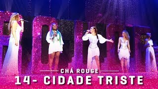 14- Cidade Triste - Chá Rouge (Vivo Rio)