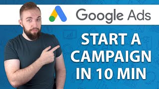 Google Ads (Adwords) Tutorial for Beginners 2022 - Start a Campaign in 10 minutes!