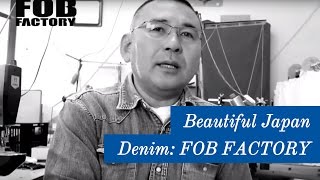 Beautiful Japan Denim: FOB FACTORY