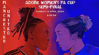 Manchester United v Chelsea | Full Match | Adobe Women's FA Cup Semi-Final | 15 Apr 2024