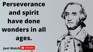 George Washington Quotes That Will Change Your Life Completely