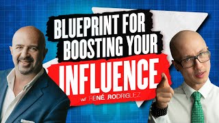 How To Amplify Your Influence 2023 w/ Rene Rodriguez (full edit)