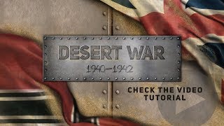 Desert War 1940- 42 Tutorial - Overview