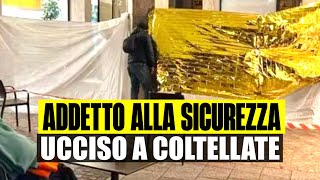 ORRORE A BERGAMO: ADDETTO ALLA SICUREZZA UCCISO A COLTELLATE. IL KILLER IN FUGA