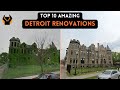 Top 10 Detroit Renovations (UPDATE)
