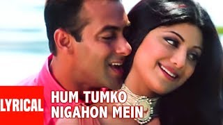 Hum Tumko Nigahon Mein Lyrical Video | Garv-Pride & Honour | Udit N,Shreya G|Salman Khan, Shilpa S