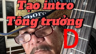 Đệm hát trên tông Rê Trưởng (D).  Tạo intro,  Chèn Bass, Lead …Bí kíp guitar thực chiến ❤️🎸