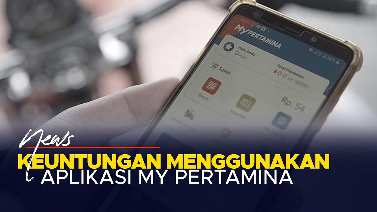 Keuntungan Menggunakan Aplikasi MyPertamina - YouTube