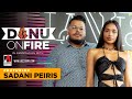 Danu on Fire | Sadani peiris