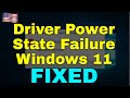 How to Fix Driver Power State Failure Windows 11