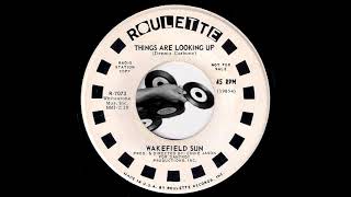 Wakefield Sun - Things Are Looking Up [Roulette] 1970 Pop Rock 45