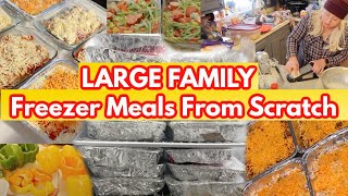 Filling My Freezer with 18 Large Family Freezer Meals from Scratch!