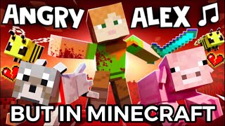 Angry Alex, but it’s remade in Minecraft