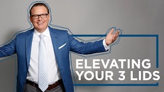 ELEVATING YOUR 3 LIDS | BRANDON DAWSON