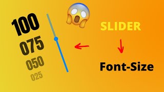 CHANGE FONT SIZE WITH SLIDER | javascript
