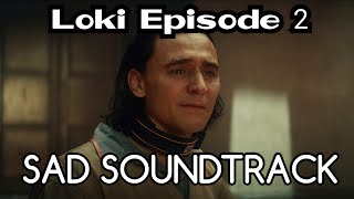 Loki Episode 2 Sad Soundtrack/Song | Loki 1x02 Sad Soundtrack